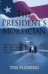 The President's Mortician - Tim Fleming