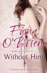 Without Him - Fiona O'Brien