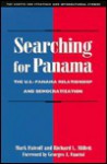 Searching for Panama: The U. S.-Panama Relationship & Democratization - Mark Falcoff, Richard L. Millett, Georges A. Fauriol