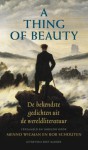 A thing of beauty: de bekendste gedichten uit de wereldliteratuur - Menno Wigman, Rob Schouten