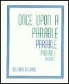 Once Upon a Parable: - Elaine M. Ward