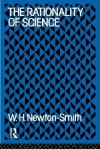 The Rationality of Science - William H. Newton-Smith