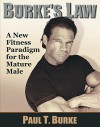 Burke's Law: A New Fitness Paradigm for the Mature Male - Paul Burke