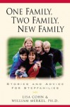 One Family, Two Family, New Family: Stories and Advice for Stepfamilies - Lisa Cohn, Waldo E. Cohn