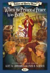 Believe and You're There, vol. 4: When the Prince of Peace Was Born - Alice W. Johnson, Jerry Harston, Allison H. Warner