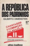 A república dos padrinhos - Gilberto Dimenstein