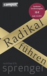 Radikal führen (Sonderausgabe) - Reinhard K. Sprenger