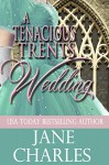 A Tenacious Trents Wedding - Jane Charles