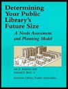 Determining Your Public Library's Future Size: A Needs Assessment and Planning Model - American Library Association