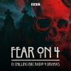 Fear on 4: 13 Chilling BBC Radio Dramas - BBC