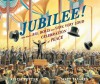 Jubilee!: One Man's Big, Bold, and Very, Very Loud Celebration of Peace - Alicia Potter, Matt Tavares