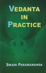 Vedanta In Practice - Swāmi Paramānande