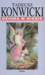 Dziura w niebie - Tadeusz Konwicki