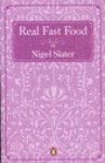 Real Fast Food (Penguin Cookery Library) - Nigel Slater