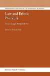 Law and Ethnic Plurality: Socio-Legal Perspectives - Prakash Shah