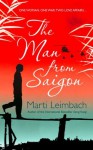 The Man from Saigon - Marti Leimbach