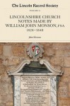 Lincolnshire Church Notes Made by William John Monson, FSA, 1828-1840 - John Monson