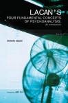 Lacan's Four Fundamental Concepts of Psychoanalysis - Roberto Harari