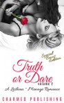 ROMANCE: Lesbian Romance ***TRUTH or DARE*** First Time Lesbian Ménage Threesome Romance (Bisexual Fantasy LGBT Short Stories New Adult) - Charmed Publishing