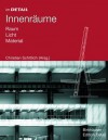 Innenraume: Raum, Licht, Material - Christian Schittich