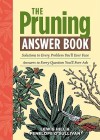 The Pruning Answer Book: Solutions to Every Problem You'll Ever Face; Answers to Every Question You'll Ever Ask - Lewis Hill, Penny O'Sullivan