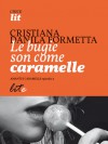 Le bugie son come caramelle - Cristiana Danila Formetta