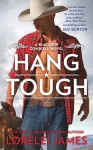 Hang Tough - Lorelei James