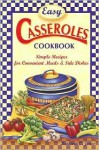 Easy Casseroles Cookbook: Simple Recipes for Convenient Meals & Side Dishes - Barbara C. Jones