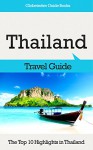 Thailand Travel Guide: The Top 10 Highlights in Thailand (Globetrotter Guide Books) - Marc Cook