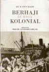 Berhaji di Masa Kolonial - M. Dien Majid, Azyumardi Azra