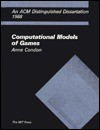 Computational Models of Games - Anne Condon