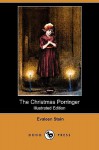 The Christmas Porringer (Illustrated Edition) (Dodo Press) - Evaleen Stein, Adelaide Everhart