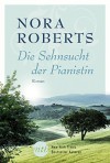 Die Sehnsucht der Pianistin (New York Times Bestseller Autoren: Romance) - Nora Roberts, Elisabeth Schwarz