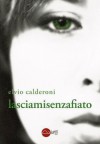 Lasciamisenzafiato - Elvio Calderoni