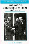 The Age Of Churchill And Eden, 1940 1957 - John Ramsden