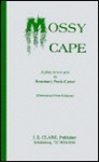 Mossy Cape: A Play In Two Acts - Rosemary Poole-Carter