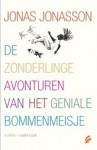 De zonderlinge avonturen van het geniale bommenmeisje - Jonas Jonasson, Corry van Bree