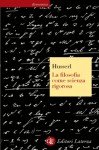 La filosofia come scienza rigorosa - Edmund Husserl