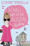 Schau mir in die Augen, Audrey - Sophie Kinsella, Anja Galic