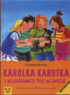 Karolka Karotka i najukochańszy pies na świecie - Christian Bieniek