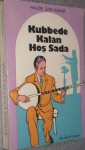 Kubbede Kalan Hoş Seda - Halide Edib Adıvar