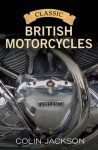 Classic British Motorcycles - Colin Jackson