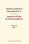 African Yearbook of International Law / Annuaire Africain de Droit International, Volume 15 (2007) - Abdulqawi A. Yusuf