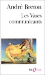 Les Vases Communicants - André Breton