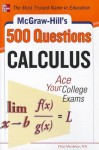 McGraw-Hill's 500 College Calculus Questions to Know by Test Day (McGraw-Hill's 500 Questions) - Elliott Mendelson