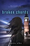 Broken Chords (Love in London Book 2) - Carrie Elks