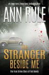 The Stranger Beside Me - Ann Rule