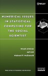 Numerical Issues in Statistical Computing for the Social Scientist - Micah Altman, Jeff Gill, Michael P. McDonald