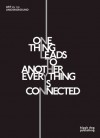 One Thing Leads to Another Everything is Connected: Art on the Underground - Charlotte Bonham-Carter, Louise Coysh, Tamsin Dillon