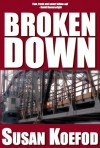 Broken Down - Susan Koefod